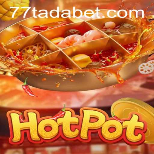 Discovering the Excitement of Hotpot: A TADABET Experience
